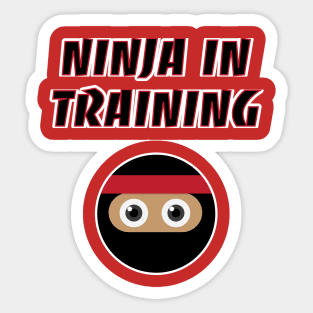 Ninja in Training Sticker